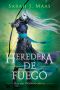 [Throne of Glass 03] • Heredera De Fuego